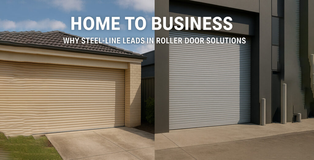 Comparison of home and business roller garage doors, highlighting Steel-Line automatic roller door solutions in Prestons, New South Wales, Australia by SAMT Garage & Gate Automation.